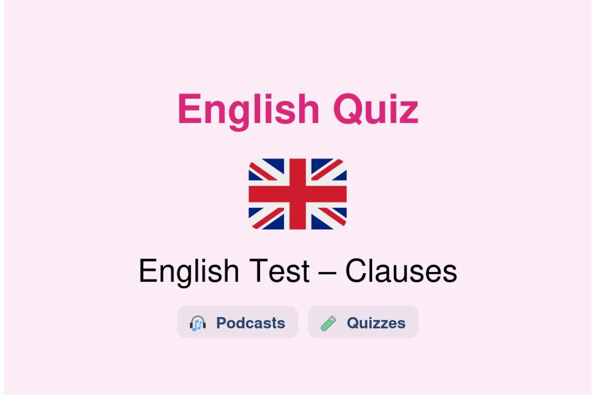 🎓 English Test – Clauses