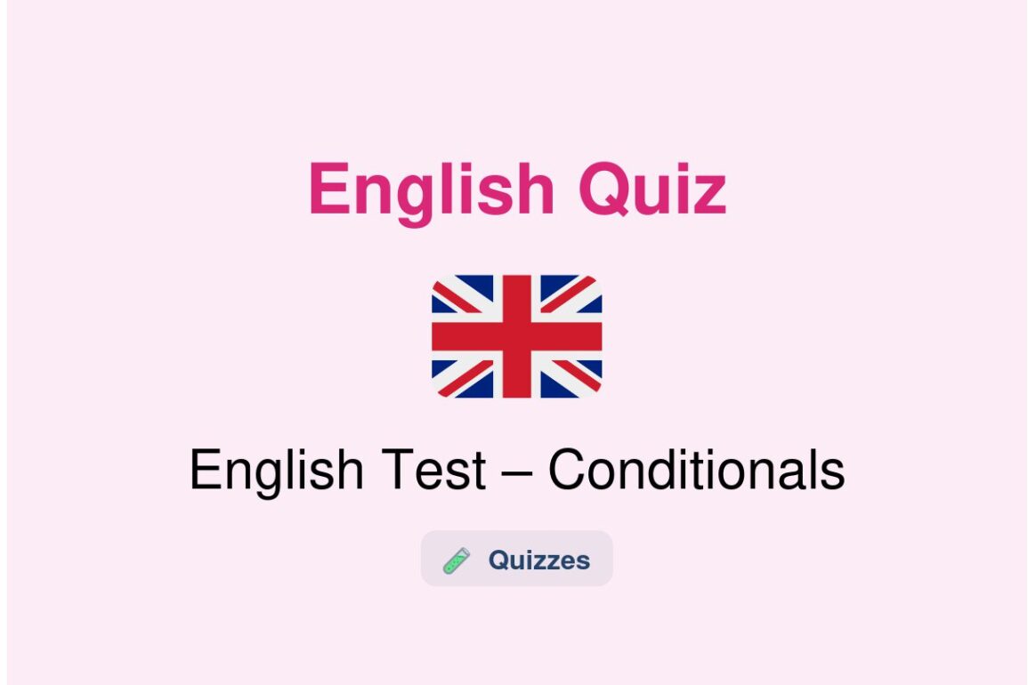 🎓 English Test – Conditionals
