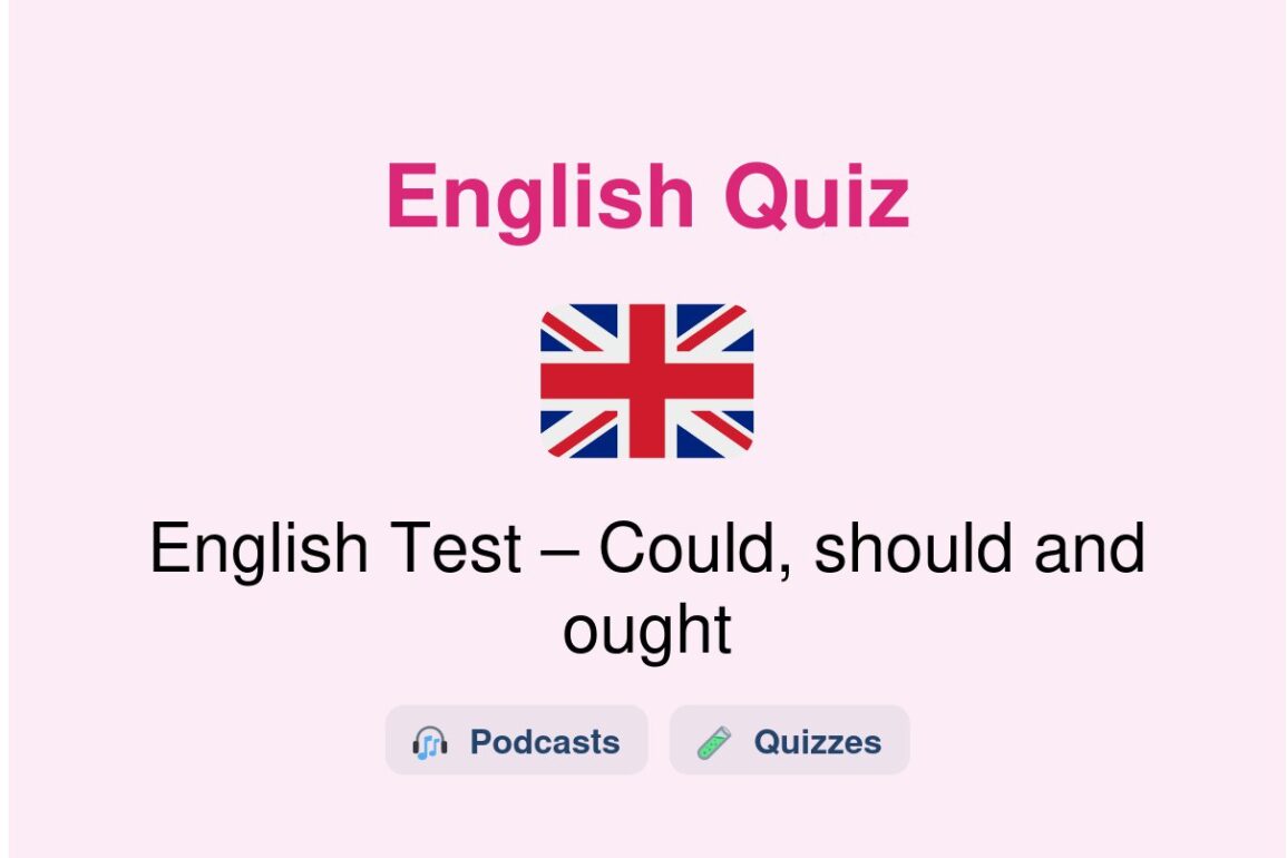 🎓 English Test – Could, should and ought