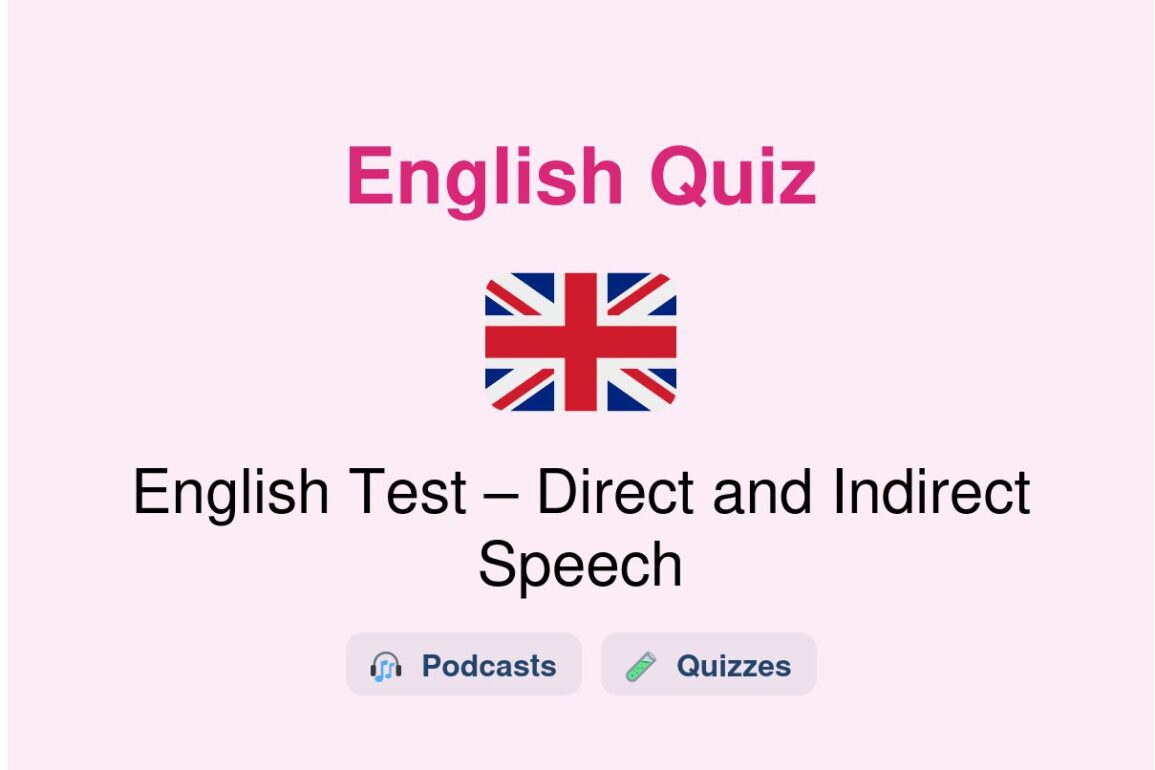 🎓 English Test – Direct and Indirect Speech
