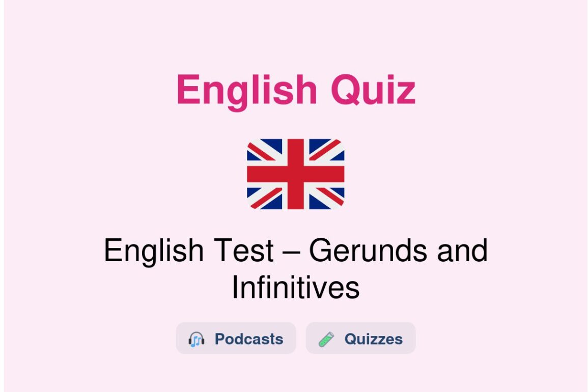 🎓 English Test – Gerunds and Infinitives