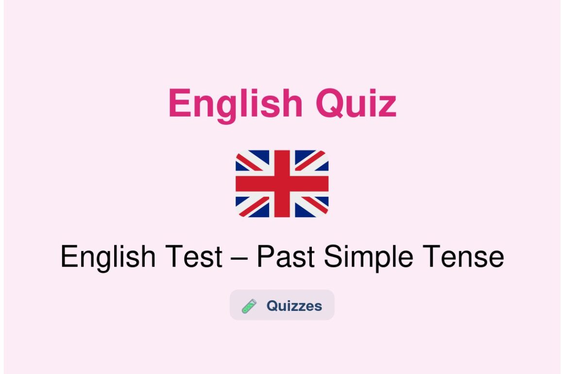 🎓 English Test – Past Simple Tense
