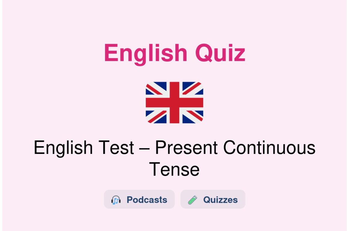 🎓 English Test – Present Continuous Tense