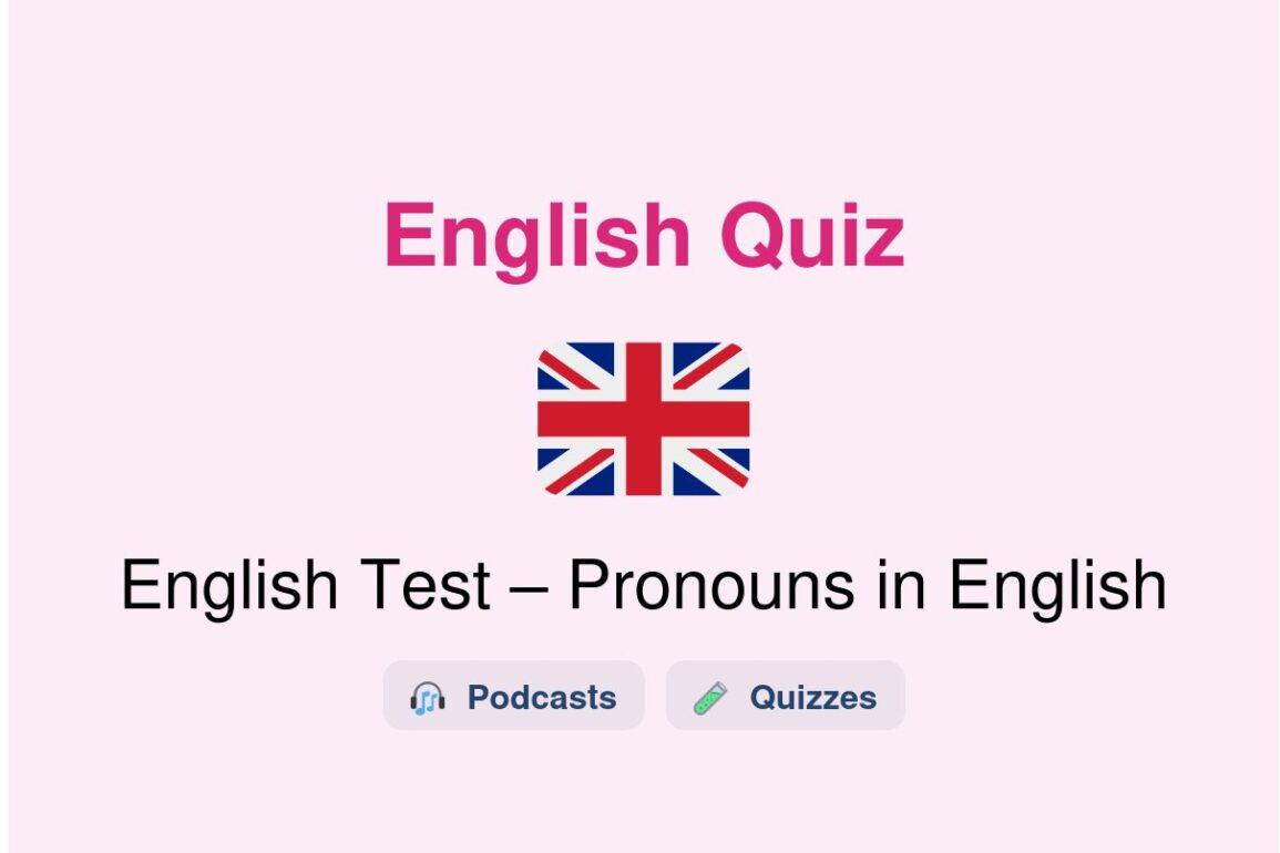 🎓 English Test – Pronouns in English