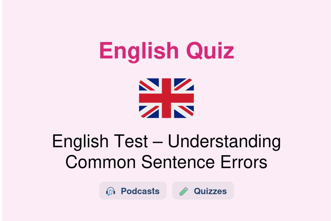 🎓 English Test – Understanding Common Sentence Errors