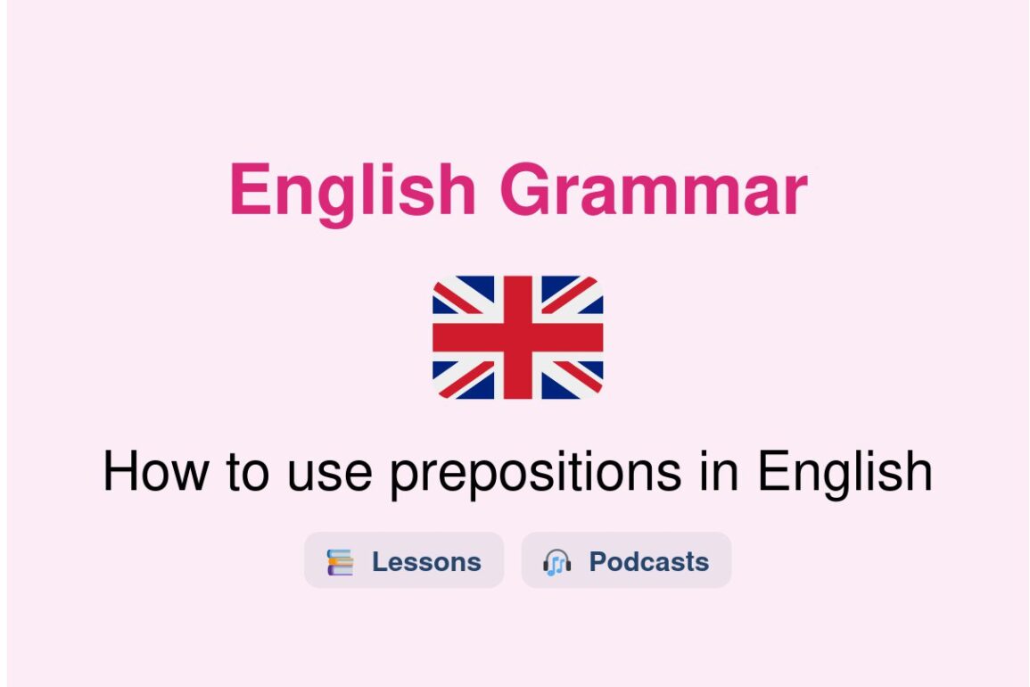 ✈️ How to use prepositions in English