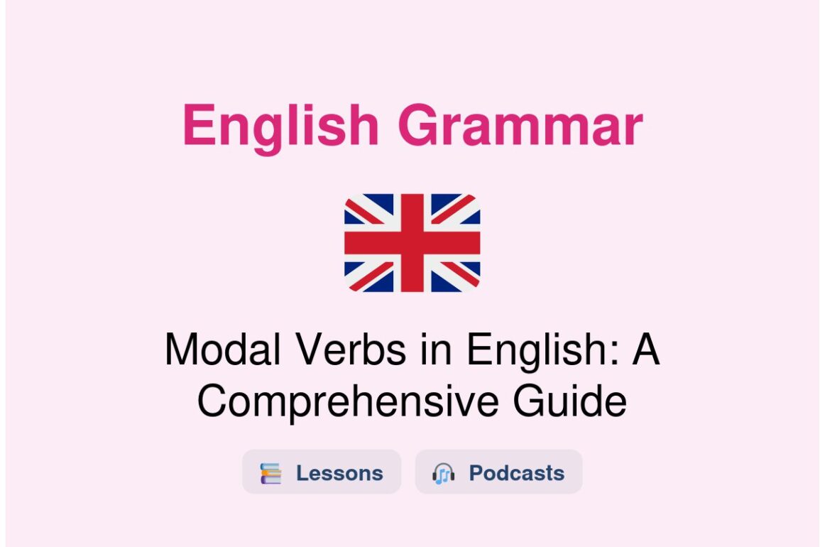✈️ Modal Verbs in English: A Comprehensive Guide