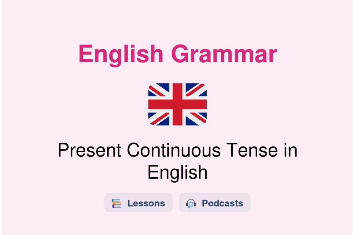✈️ Present Continuous Tense in English