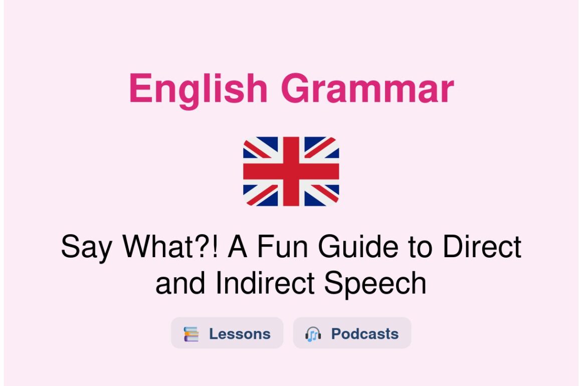 ✈️  Say What?! A Fun Guide to Direct and Indirect Speech