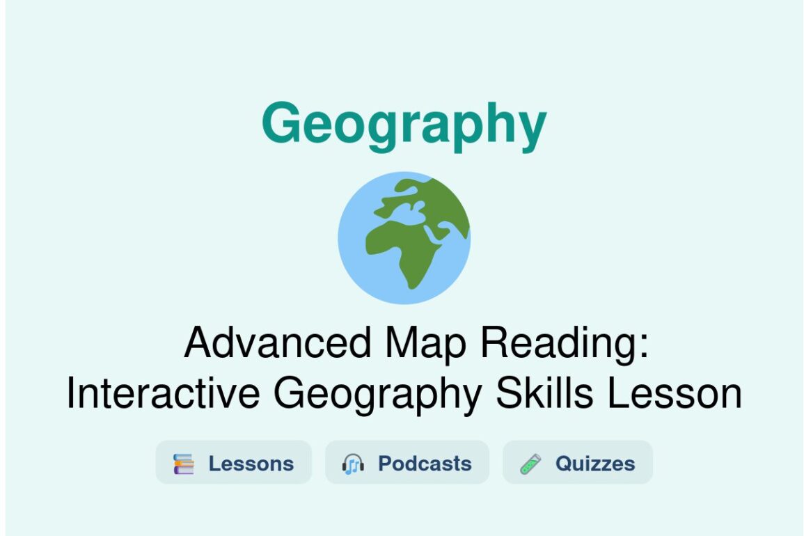 🎓 Advanced Map Reading: Interactive Geography Skills Lesson
