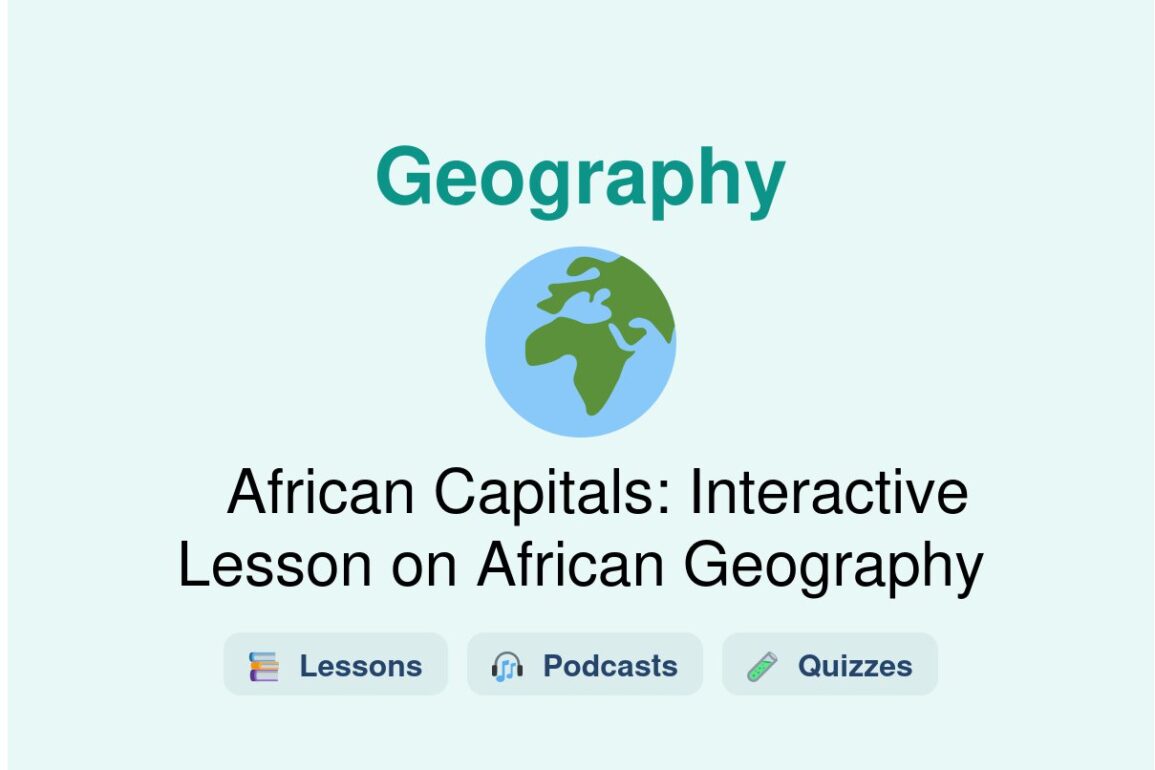 🎓 African Capitals: Interactive Lesson on African Geography