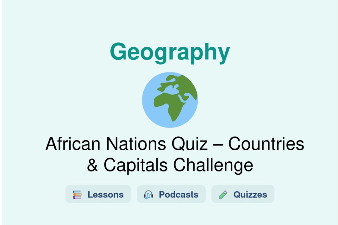 🎓 African Nations Quiz – Countries & Capitals Challenge