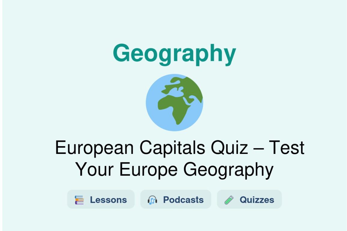 🎓 European Capitals Quiz – Test Your Europe Geography
