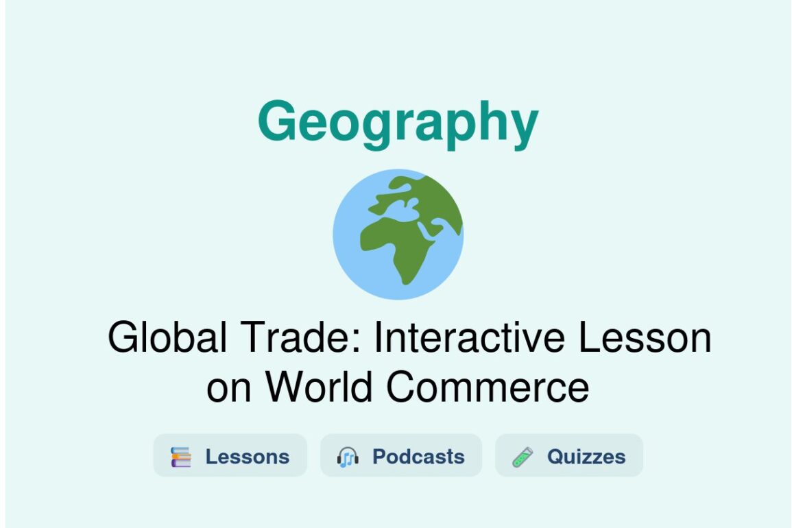 🎓 Global Trade: Interactive Lesson on World Commerce