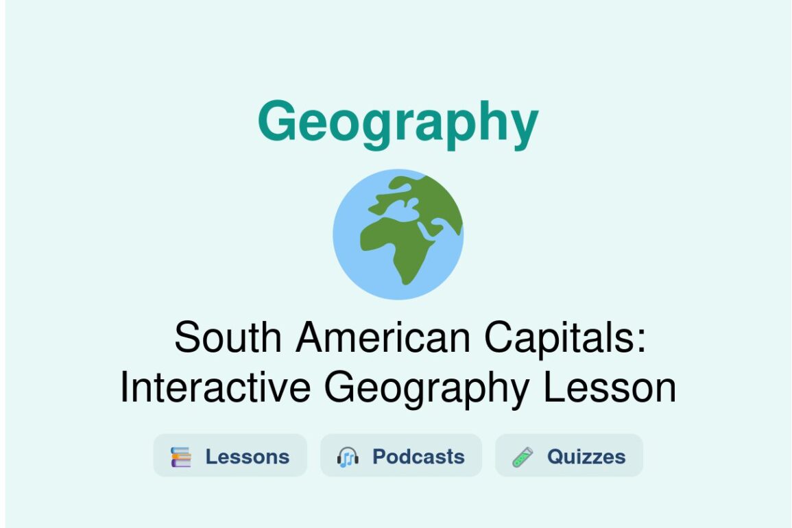 🎓 South American Capitals: Interactive Geography Lesson
