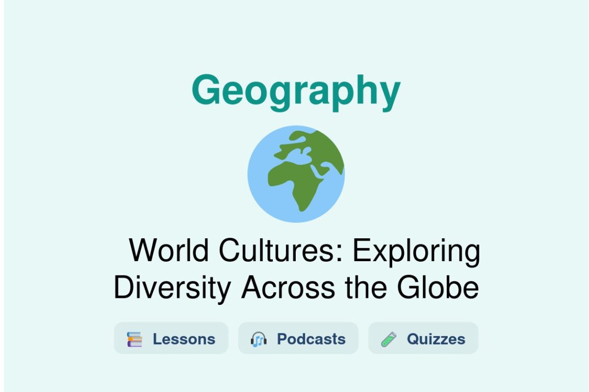 🎓 World Cultures: Exploring Diversity Across the Globe