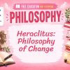 Heraclitus Lesson: The Philosopher of Change