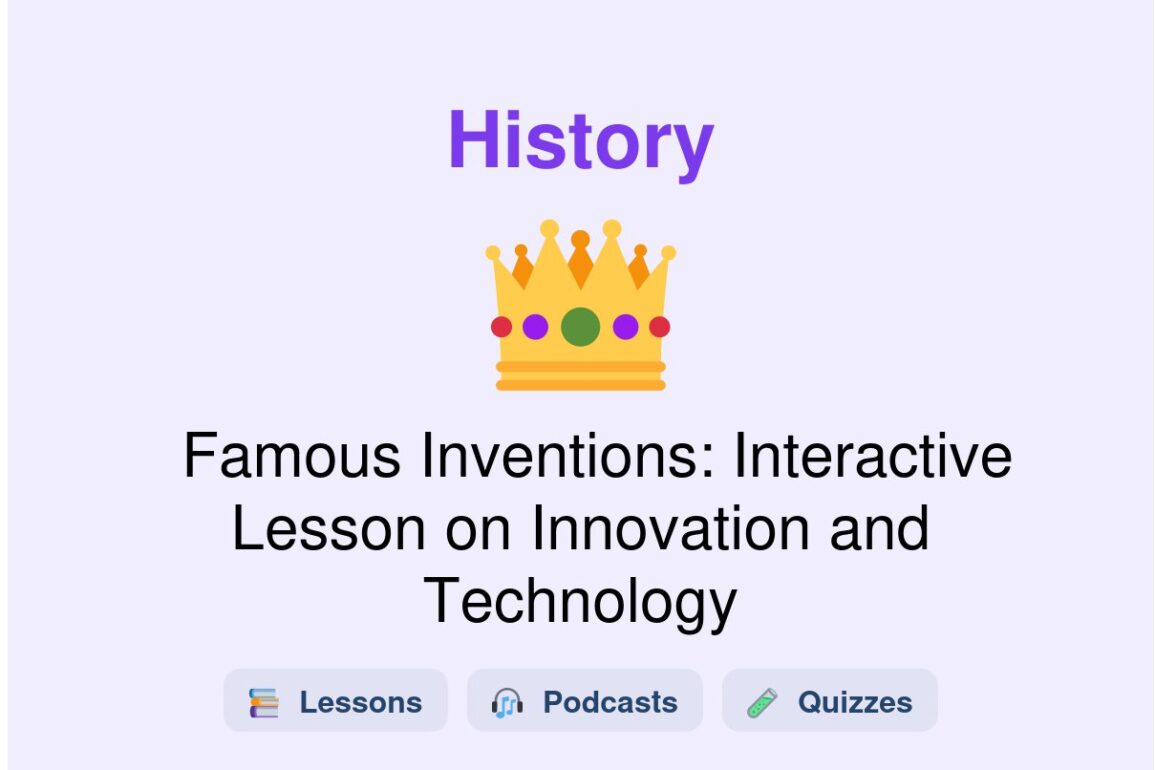 🎓 Famous Inventions: Interactive Lesson on Innovation and Technology
