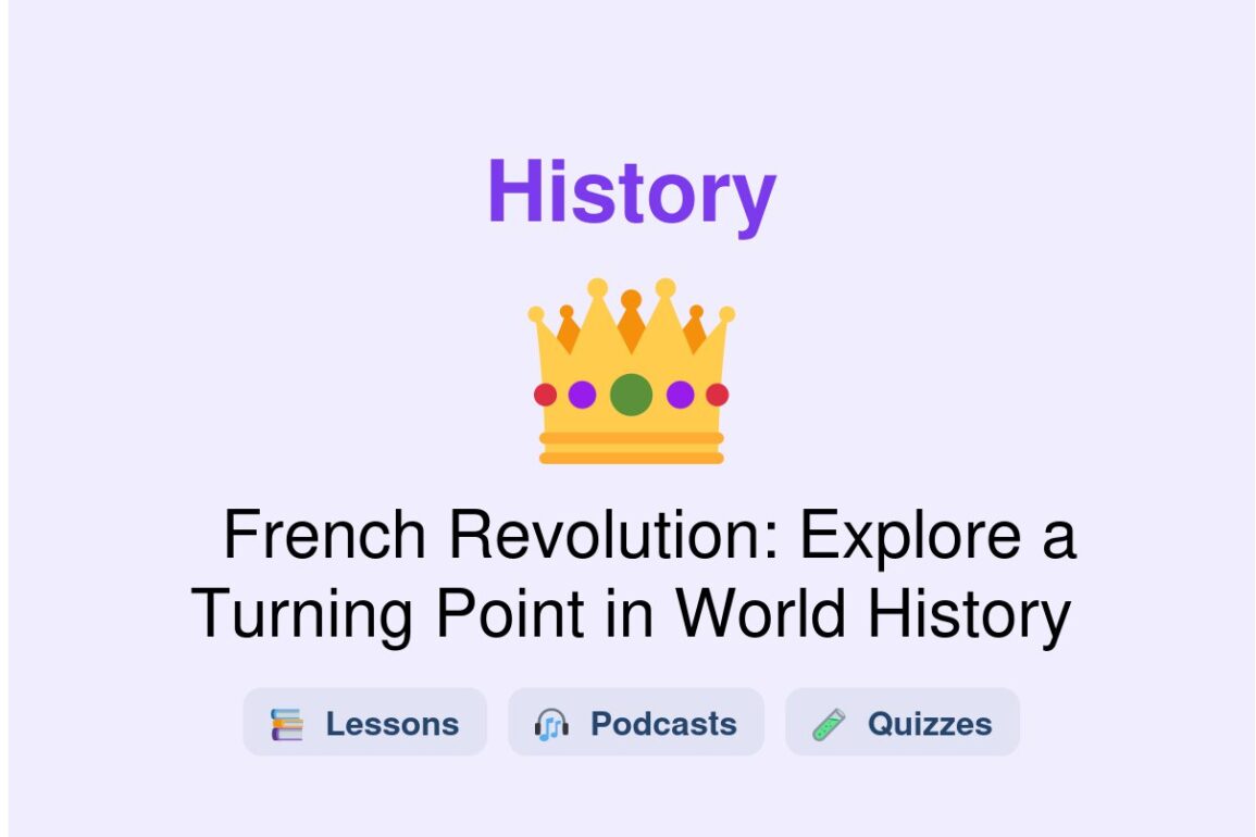 🎓 French Revolution: Explore a Turning Point in World History
