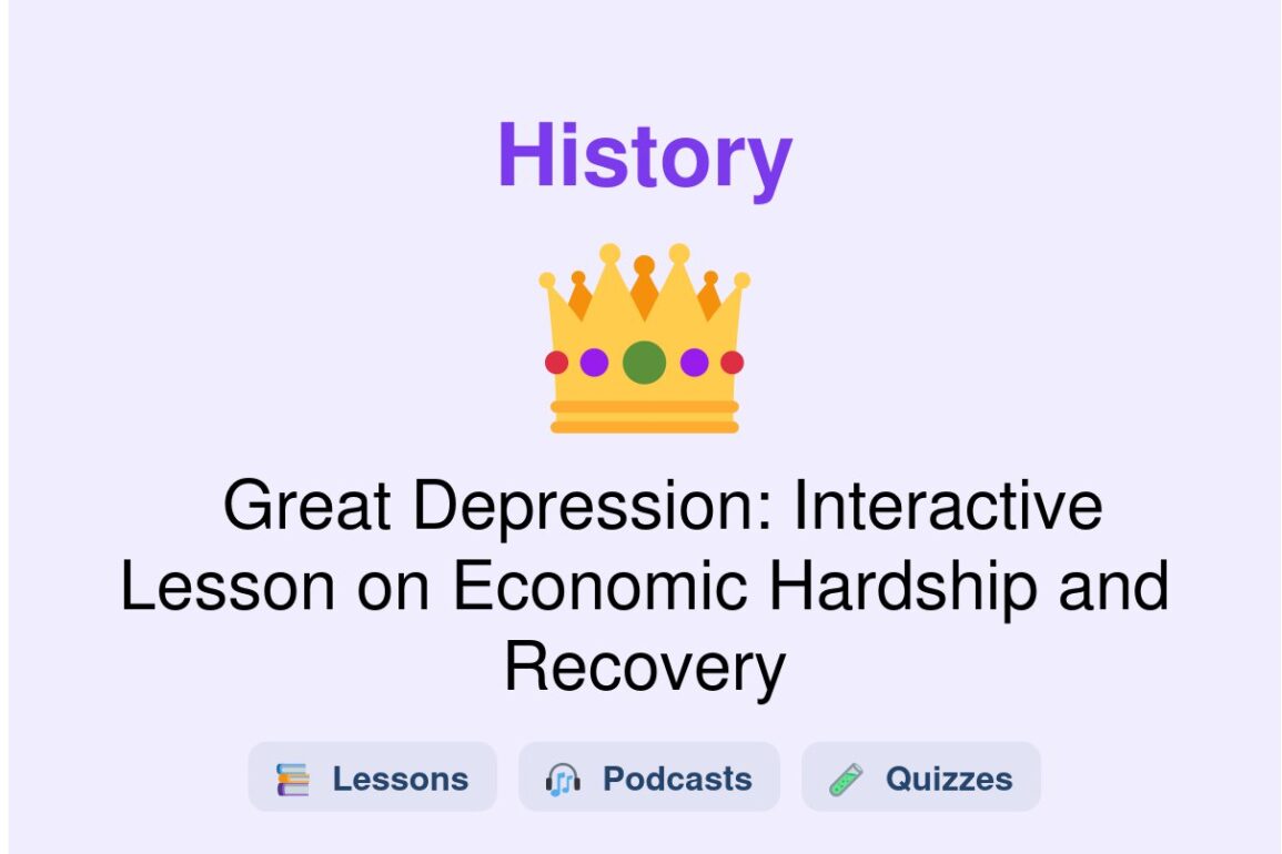 🎓 Great Depression: Interactive Lesson on Economic Hardship and Recovery