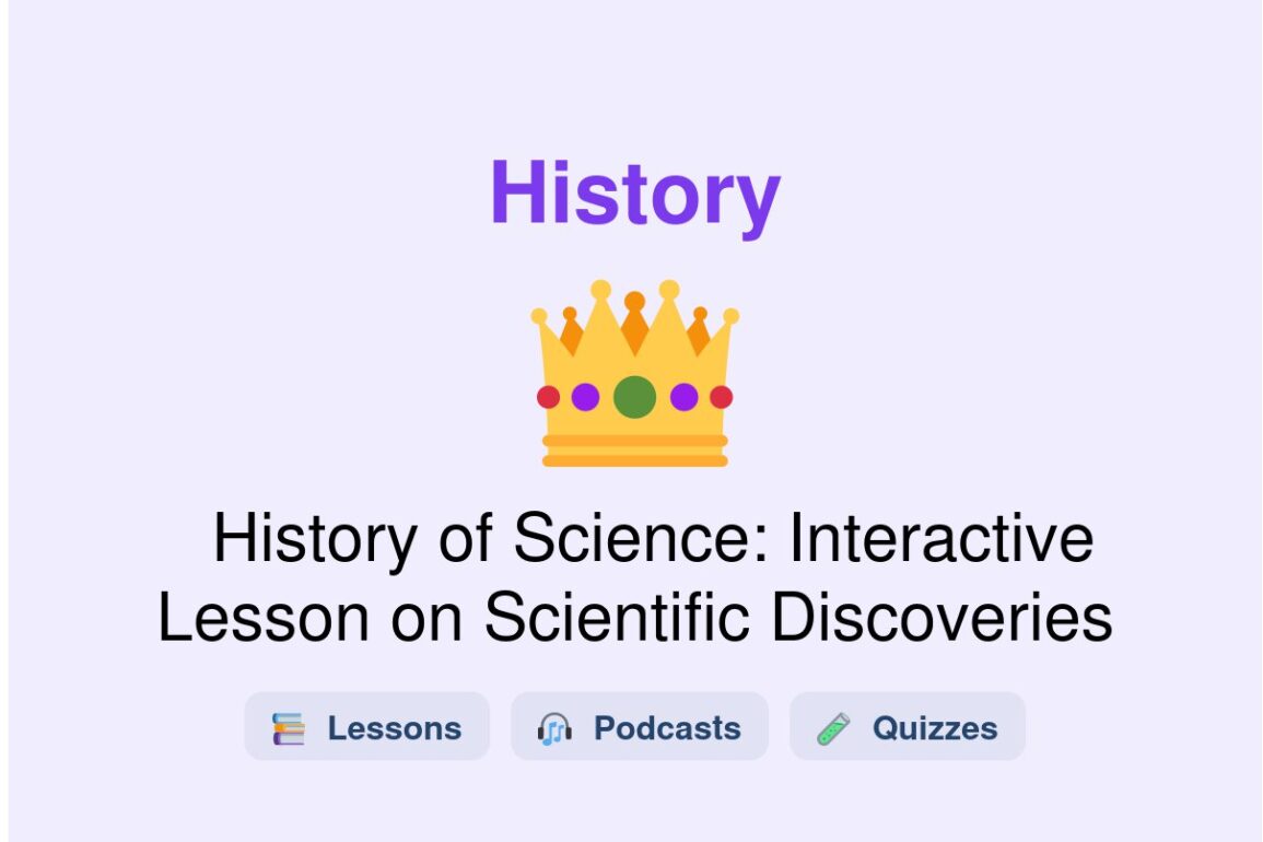 🎓 History of Science: Interactive Lesson on Scientific Discoveries
