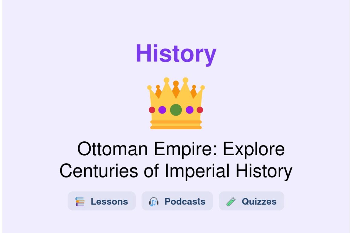 🎓 Ottoman Empire: Explore Centuries of Imperial History