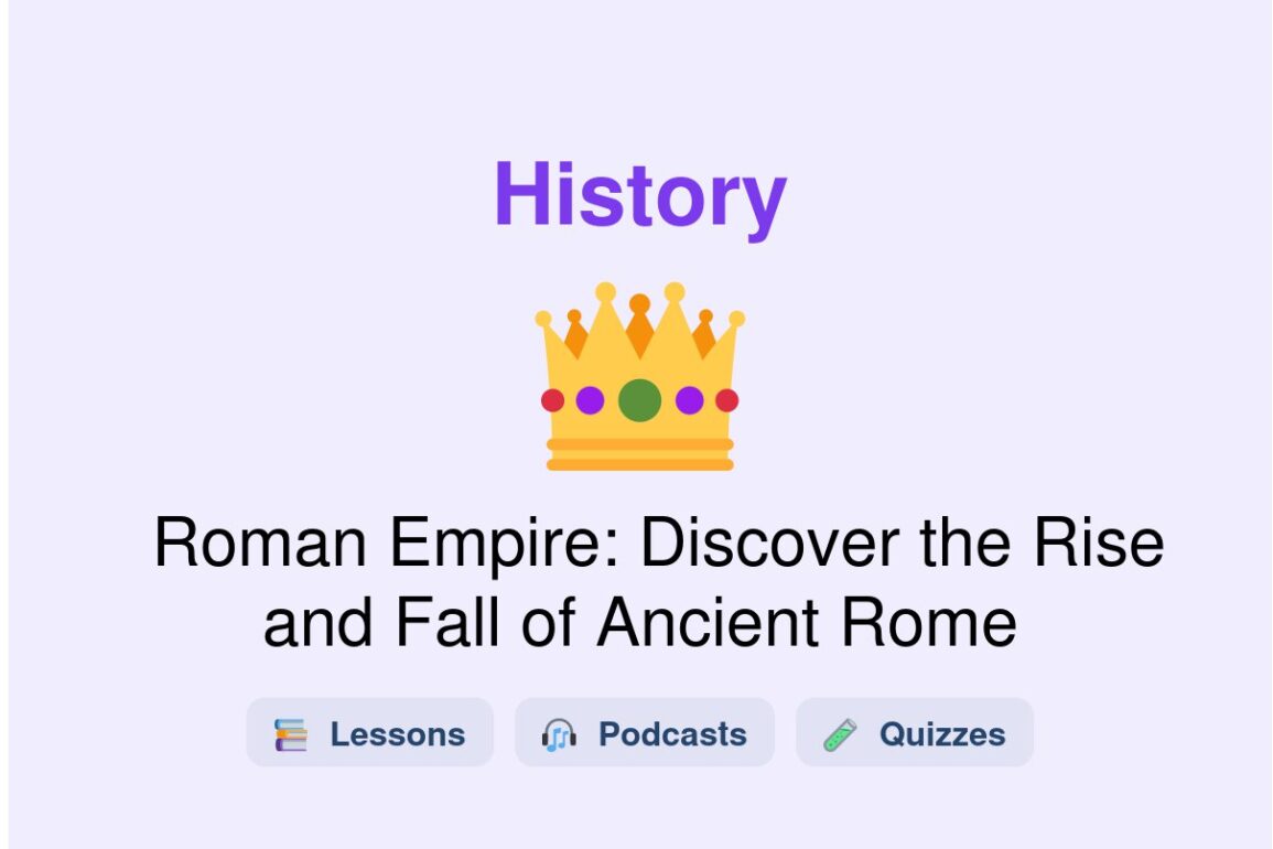 🎓 Roman Empire: Discover the Rise and Fall of Ancient Rome