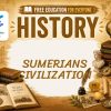Sumerians Lesson: Discover One of the World's First Civilizations