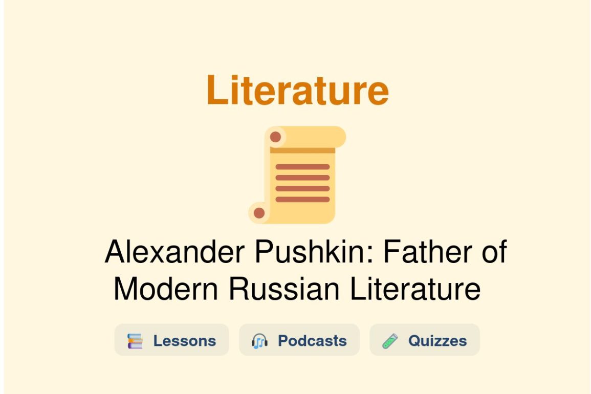 🎓 Alexander Pushkin: Father of Modern Russian Literature