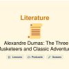 🎓 Alexandre Dumas: The Three Musketeers and Classic Adventure
