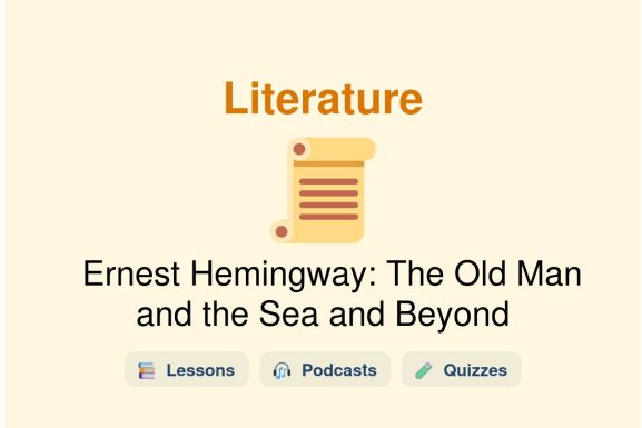 🎓 Ernest Hemingway: The Old Man and the Sea and Beyond