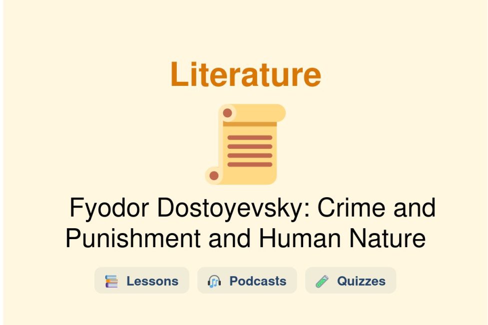 🎓 Fyodor Dostoyevsky: Crime and Punishment and Human Nature