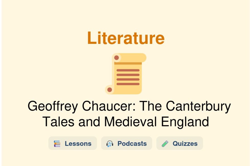 🎓 Geoffrey Chaucer: The Canterbury Tales and Medieval England