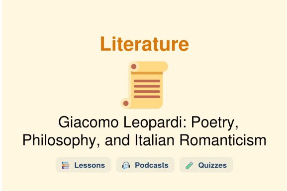 🎓 Giacomo Leopardi: Poetry, Philosophy, and Italian Romanticism