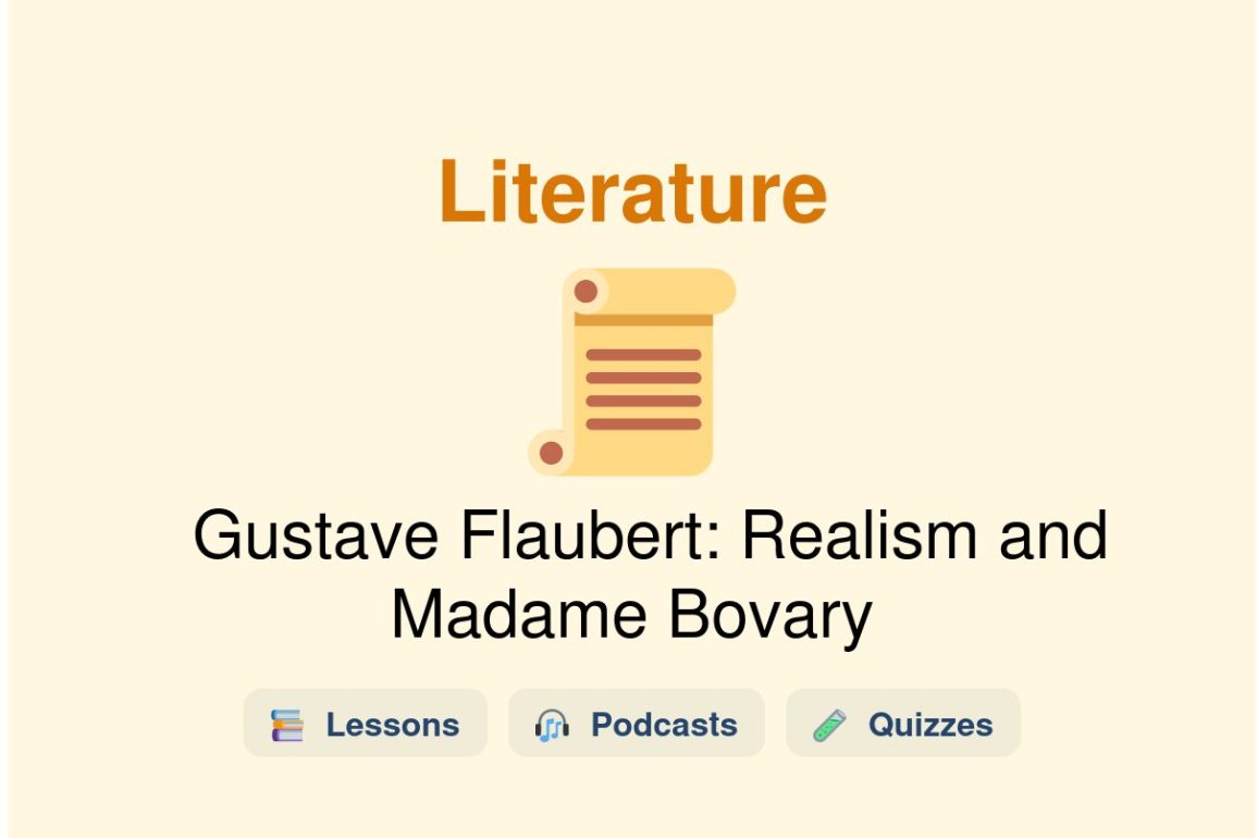 🎓 Gustave Flaubert: Realism and Madame Bovary