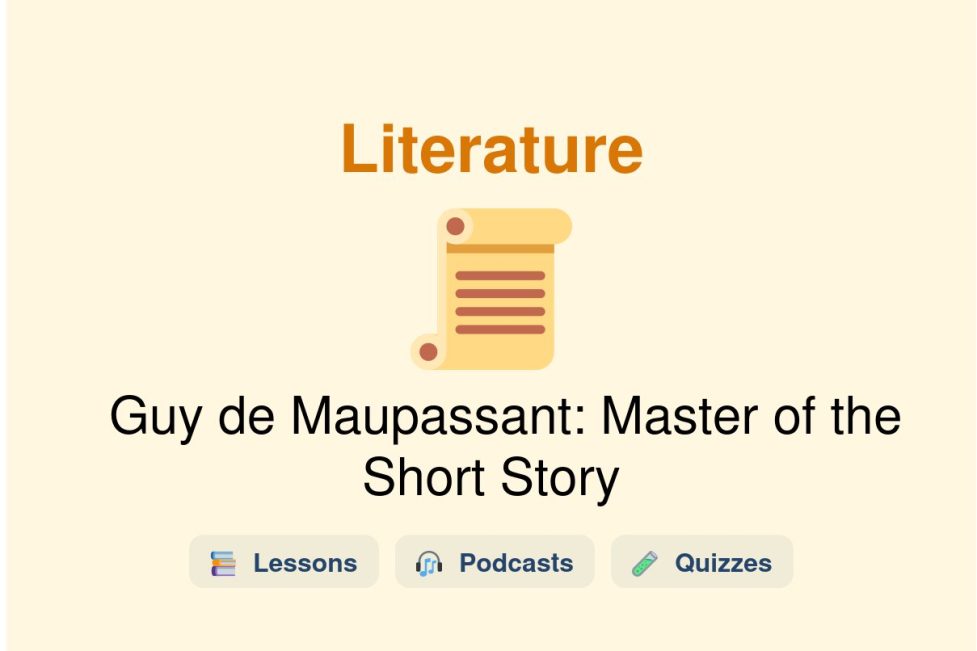 🎓 Guy de Maupassant: Master of the Short Story