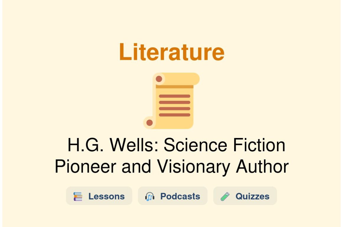 🎓 H.G. Wells: Science Fiction Pioneer and Visionary Author