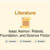 🎓 Isaac Asimov: Robots, Foundation, and Science Fiction