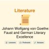 🎓 Johann Wolfgang von Goethe: Faust and German Literary Excellence