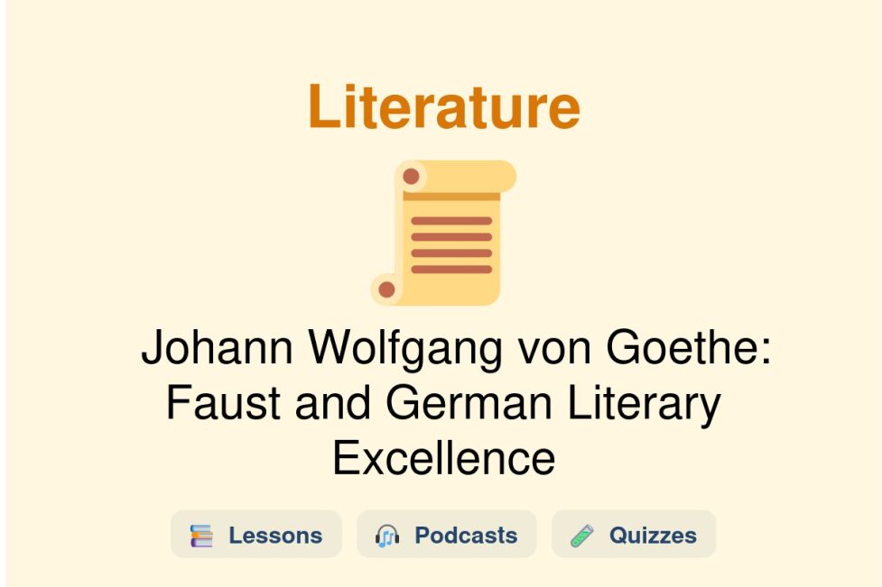 🎓 Johann Wolfgang von Goethe: Faust and German Literary Excellence