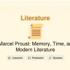 🎓 Marcel Proust: Memory, Time, and Modern Literature