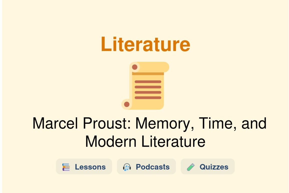 🎓 Marcel Proust: Memory, Time, and Modern Literature