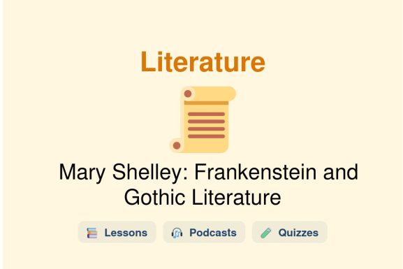 🎓 Mary Shelley: Frankenstein and Gothic Literature