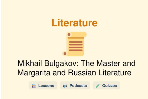 🎓 Mikhail Bulgakov: The Master and Margarita and Russian Literature