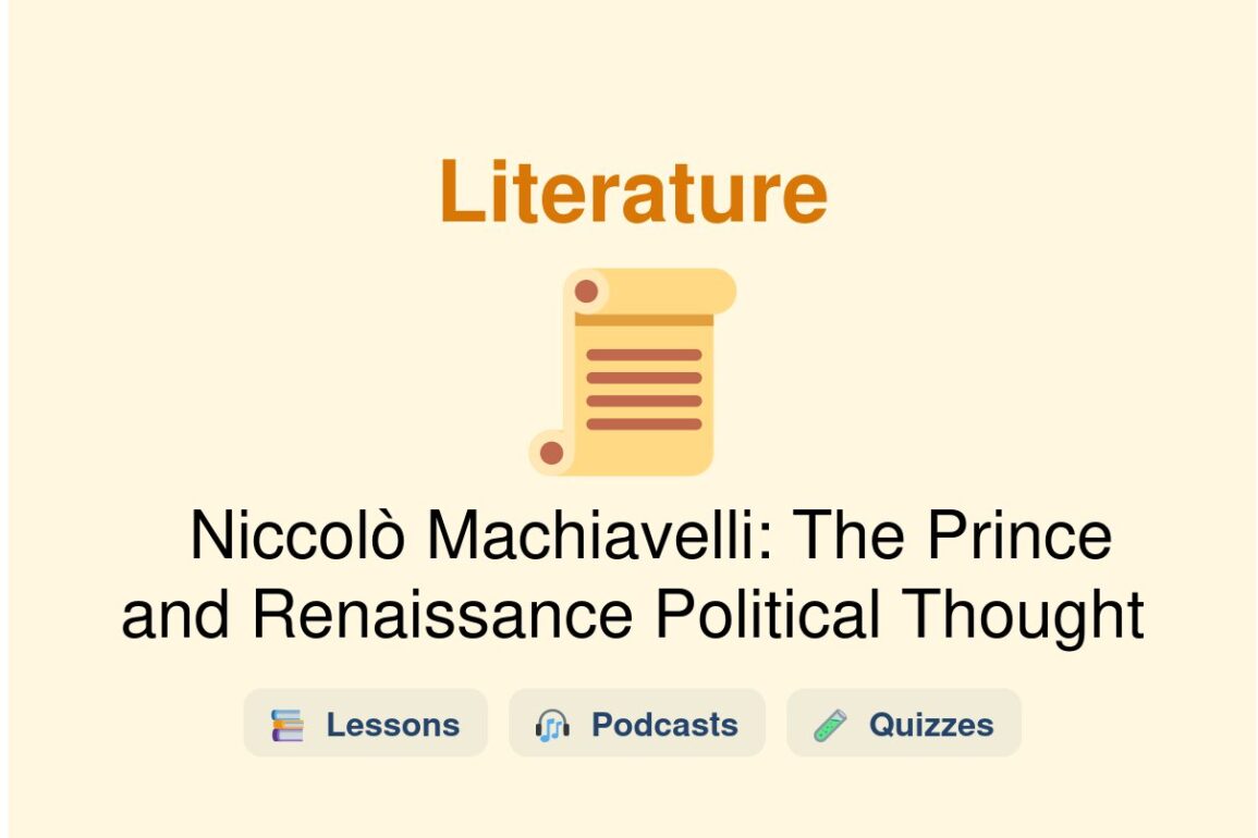 🎓 Niccolò Machiavelli: The Prince and Renaissance Political Thought