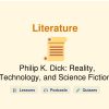 🎓 Philip K. Dick: Reality, Technology, and Science Fiction
