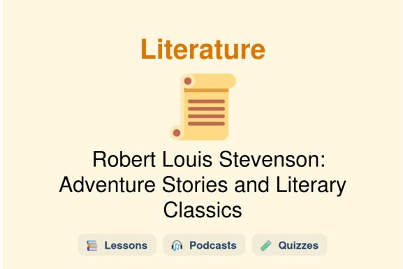 🎓 Robert Louis Stevenson: Adventure Stories and Literary Classics