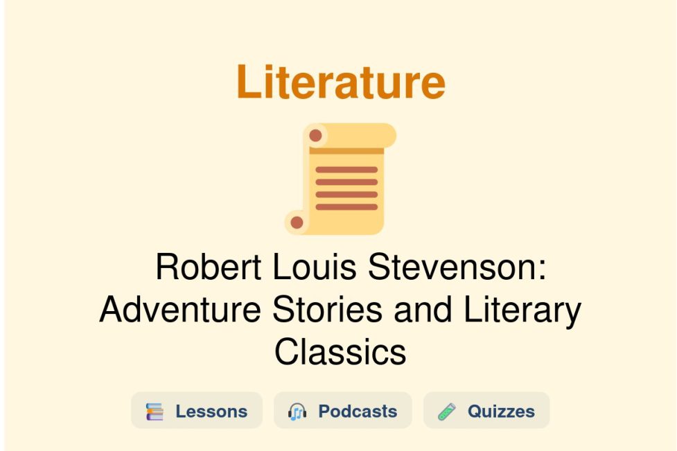 🎓 Robert Louis Stevenson: Adventure Stories and Literary Classics