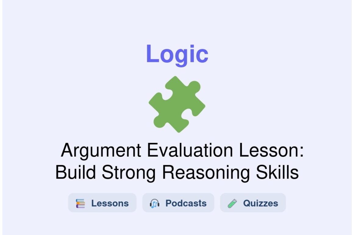 🎓 Argument Evaluation Lesson: Build Strong Reasoning Skills