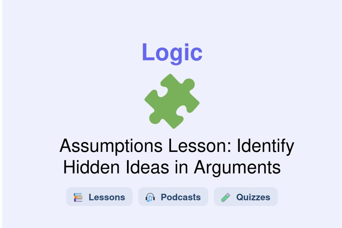 🎓 Assumptions Lesson: Identify Hidden Ideas in Arguments